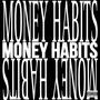 MONEY HABITS (feat. Lonely Cortell) [Explicit]