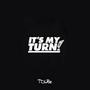 It's My Turn (Explicit)