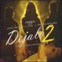 Dejalo 2 (feat. El Jota Perverzo , Criss The New Voice & J Teen) [Explicit]