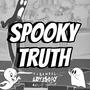 Spooky Truth (Explicit)