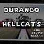 DURANGO & HELLCATS (Explicit)