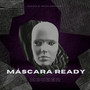 MÁSCARA READY (Explicit)