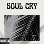 Soul Cry (Explicit)