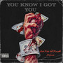 You Know I Got You (Explicit)