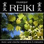 Musique reiki (Avec une cloche toutes les 5 minutes)