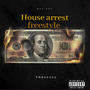 House arrest (Freestyle) [Explicit]