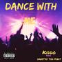 Dance With Me (feat. MaeSTRO! The Great) [Explicit]