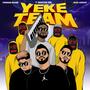 Yeke Team (Explicit)