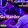 Go Harder (feat. YNDChino) [Explicit]