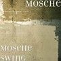 Mosche Swing