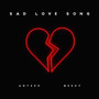 Sad Love Song (Explicit)