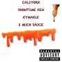 2 Much Sauce (feat. Showtime Ken & Kymakle L'moz) [Explicit]