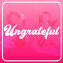 Ungrateful (feat. PinkFlamingo)