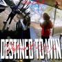 Destined To Win (Explicit)