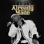 Already Made (Explicit)