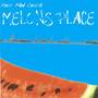 Melons Place (Explicit)