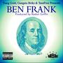 Ben Frank (feat. Gangsta Brikz & TaxxFree) [Explicit]