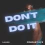 Dont Do It (Explicit)