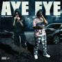 Aye Eye (Explicit)