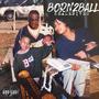 Born 2 Ball (Explicit)