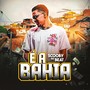 É a Bahia (Explicit)