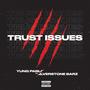 Trust Issues (feat. Silverstone Barz) [Explicit]