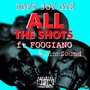 All the Shots (Explicit)