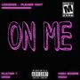 ON ME (feat. Nautika May) [Explicit]