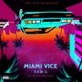 MIAMI VICE (feat. B1 the architect) [Explicit]