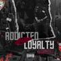 Addicted 2 Loyalty (Explicit)