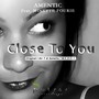 Close To You