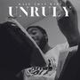 Unruly (This Me Truly) [Explicit]