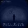 Reclusive (feat. Sara Ruiz) [Explicit]