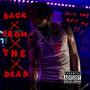 Back From The Dead (Explicit)