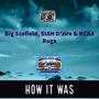 How It Was (feat. SIAH D’zire & NCAA Ruga) [Explicit]