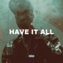 Have It All (Explicit)