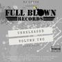 Full Blown Records presents Unreleased, Vol. 2 (Explicit)