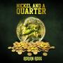 Nickel and a Quarter (feat. Tony Mac)