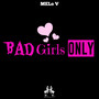 Bad Girls Only