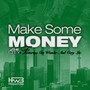 Make Some Money (Explicit)