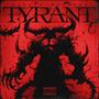 TYRANT