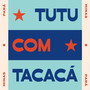 Tutu Com Tacacá