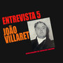 Entrevista 5 (João Villaret (Remasterizado))