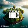 Meri Banex (feat. Ohbey Mahn)