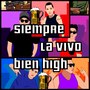 Siempre La Vivo Bien High