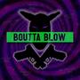 Boutta Blow (Explicit)