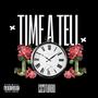 Time A Tell (Explicit)