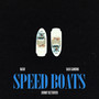 Speed Boats (Explicit)
