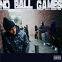 NO BALL GAMES (Explicit)