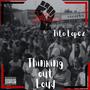 Thinking Out Loud (feat. Tito Lopez) [Explicit]